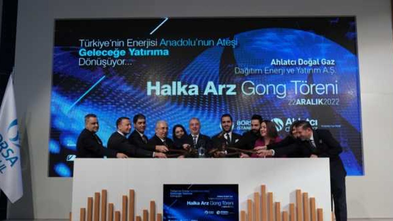 Borsa İstanbul'da gong Ahlatcı Doğal Gaz için çaldı