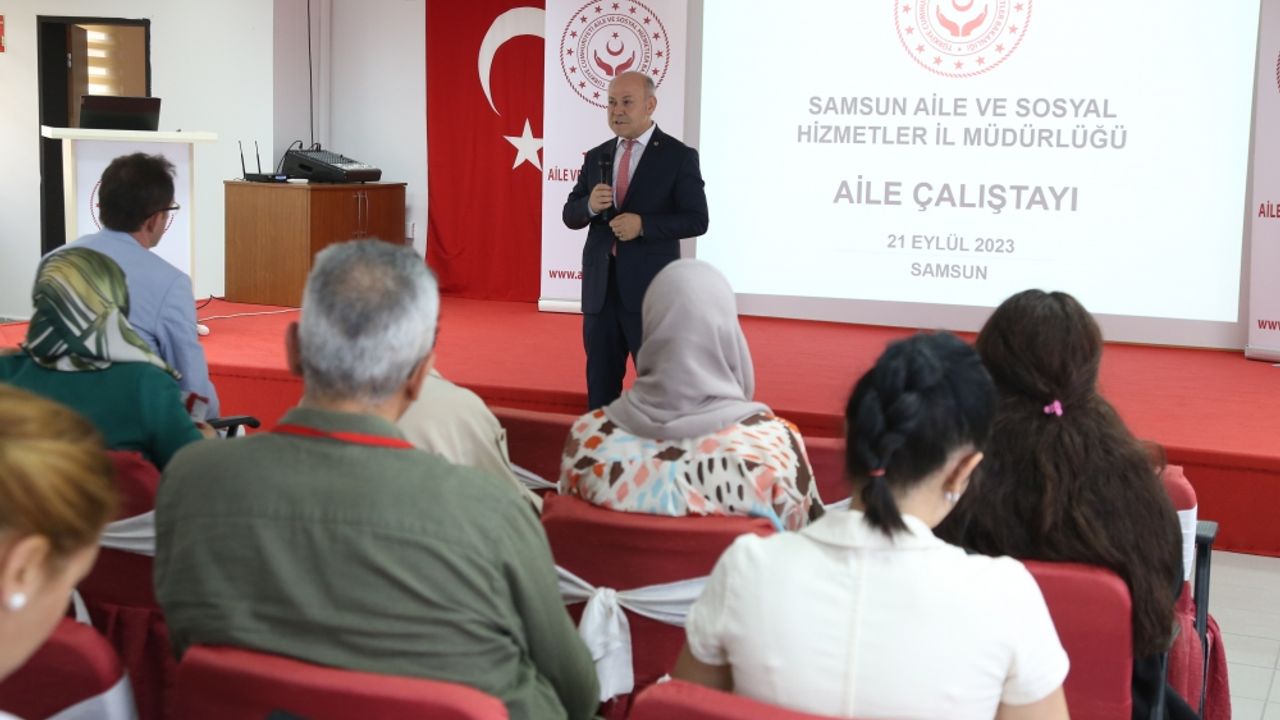 Samsun'da Aile Çalıştayı düzenlendi