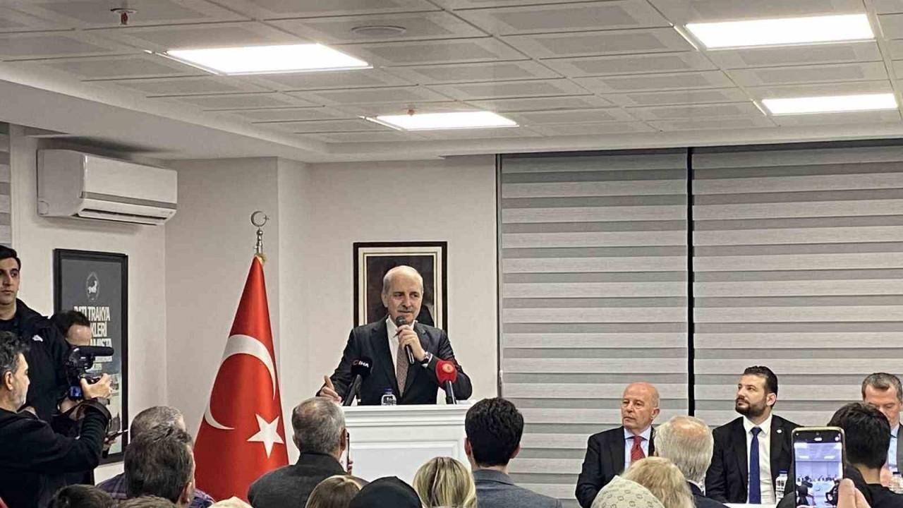 TBMM Başkanı Numan Kurtulmuş: “Birçok yerde insanlar Türkiye’nin nasıl hareket edeceğine bakıyor”