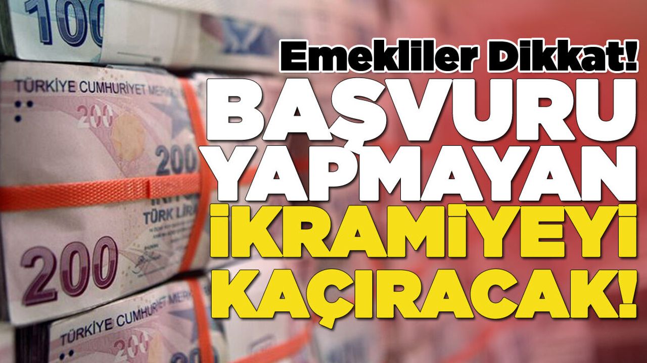 Başvuru yapmayan ikramiyeden yararlanamayacak!
