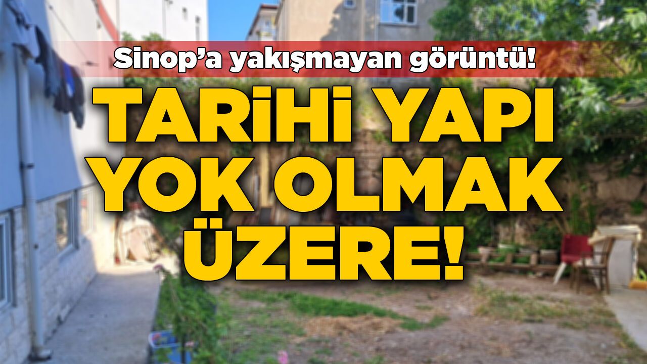 Sinop'un 600 yıllık tarihi yapısı yıkılmak üzere