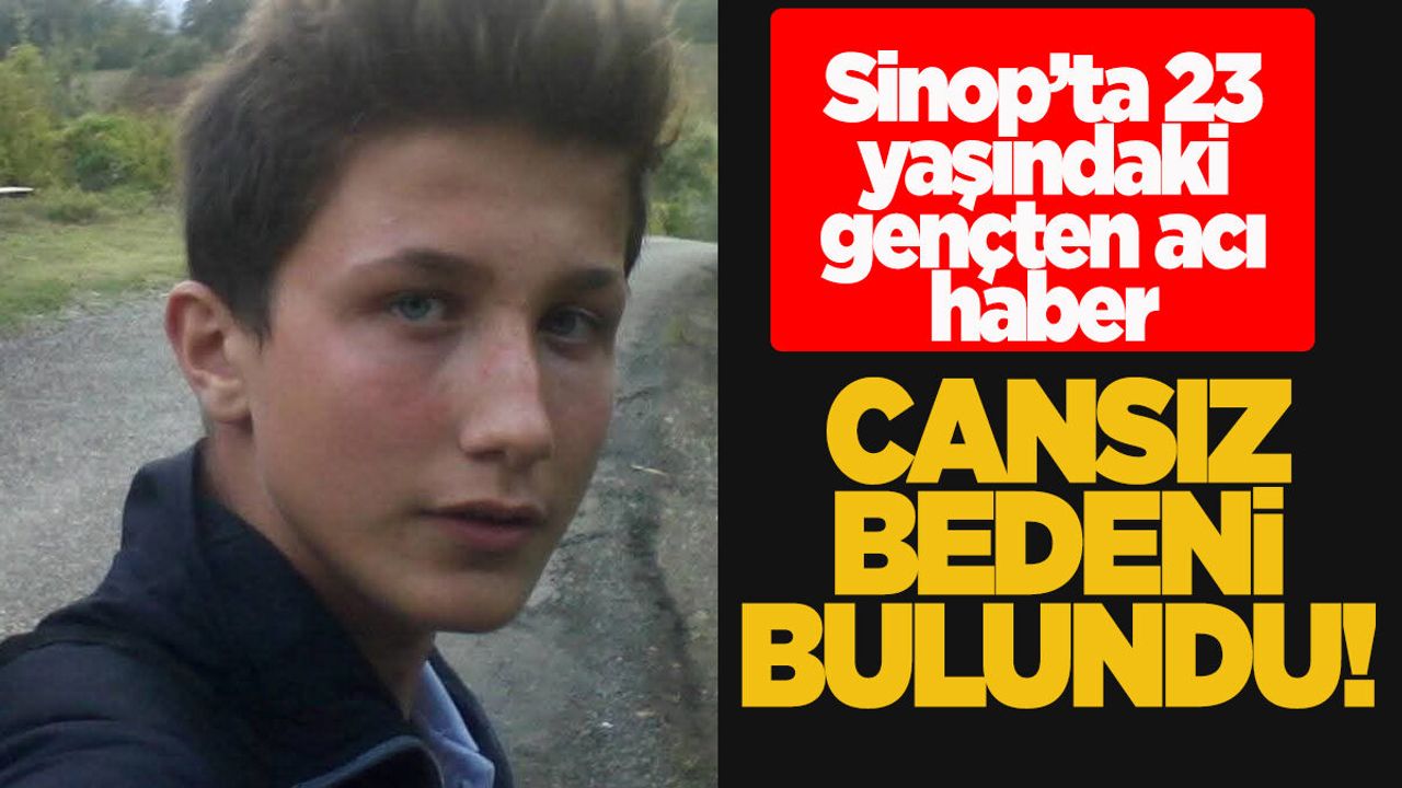 Sinop’ta 23 yaşındaki genç evinde ölü bulundu