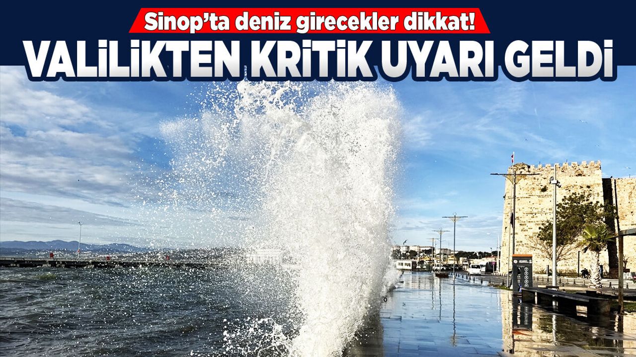 Sinop’ta denize girecekler dikkat