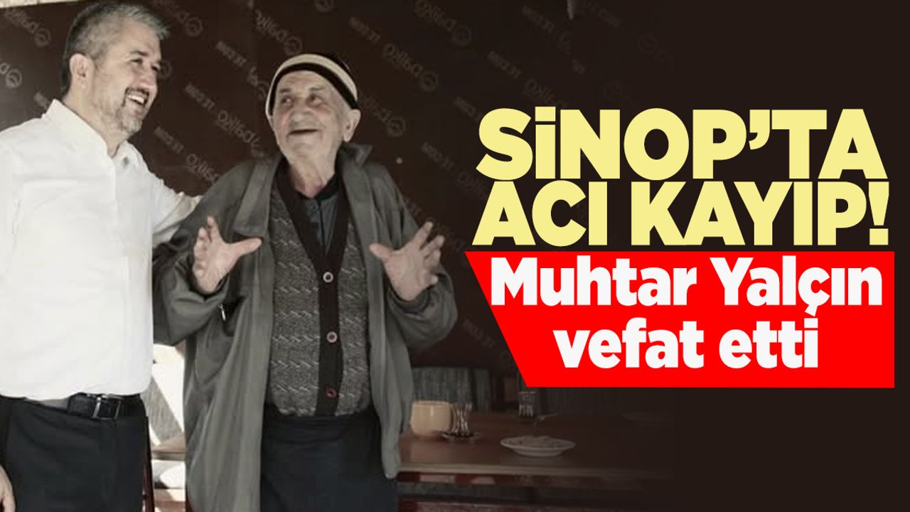Hacıoğlu Köyü Muhtarı Yalçın vefat etti