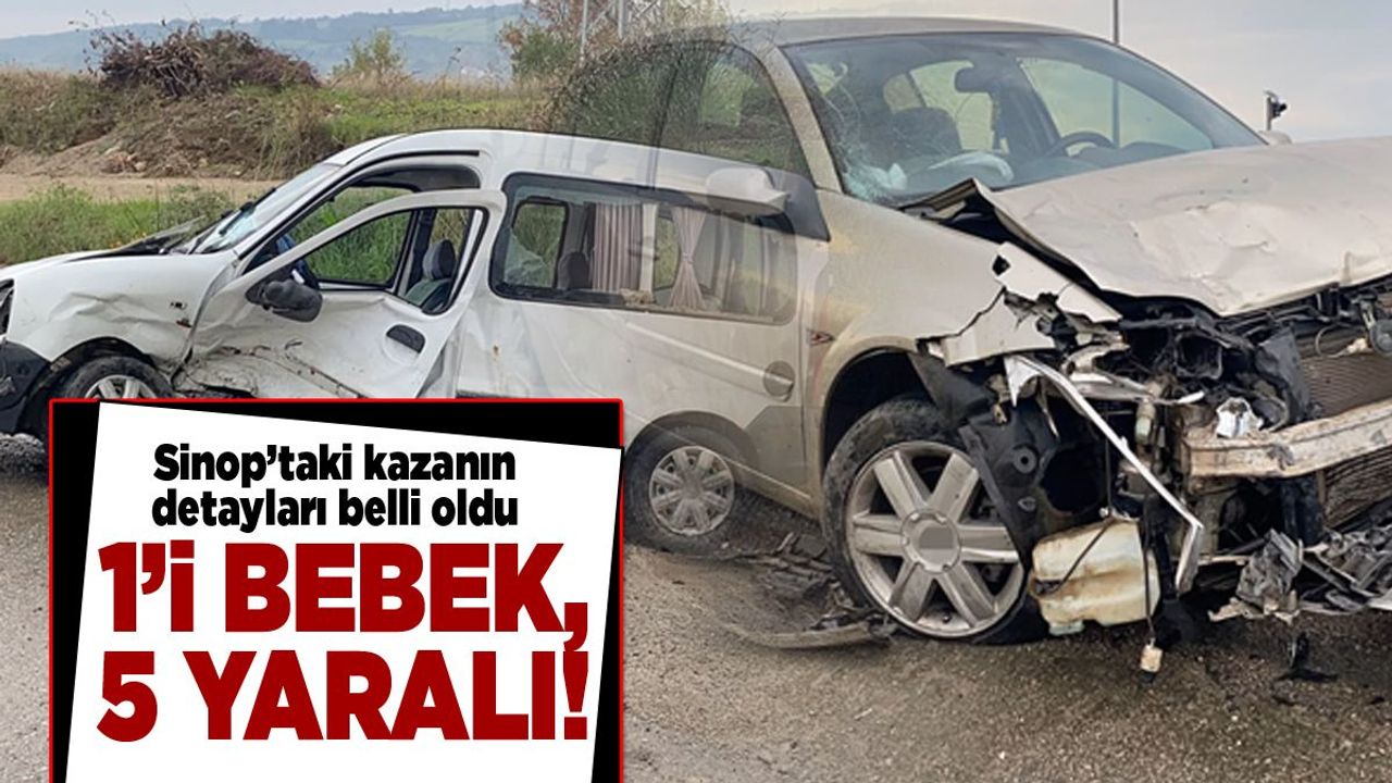 Sinop'taki kazada 1'i bebek 5 kişi yaralandı