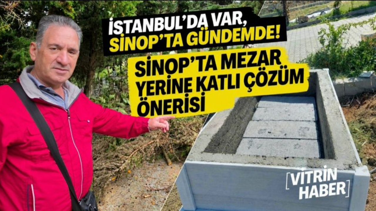 Sinop’ta Katlı Mezar Çözümü Gündemde!