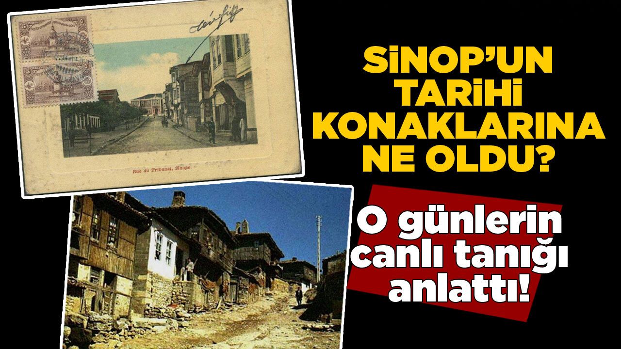 Sinop’un tarihî konaklarına ne oldu?