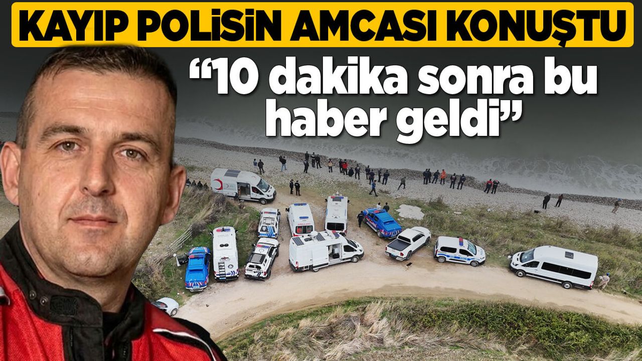 Sinop'ta kayıp polis için seferberlik devam ediyor