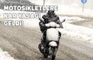 Sinop’ta motosikletlere trafiğe çıkış yasağı