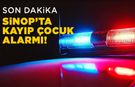 Sinop'ta kayıp çocuk ihbarı