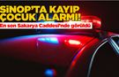 Sinop’ta kayıp çocuk alarmı! Her yerde aranıyor