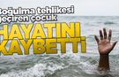 Boğulan çocuktan acı haber geldi