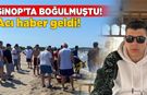 Sinop’ta denizde boğulmuştu, yaşam savaşını kaybetti!
