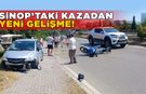 Sinop’taki trafik kazasından yeni gelişme!