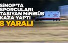 Sinop'ta sporcuları taşıyan minibüs kaza yaptı