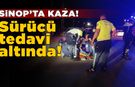Sinop’ta yaralanmalı kaza