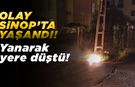 Yanarak yere düştü: Mahallede panik yaşandı