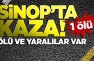 Sinop'ta iki otomobil çarpıştı: 1 ölü