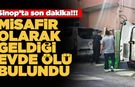 Sinop'ta 56 yaşındaki kişi evde ölü bulundu