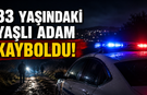 83 yaşındaki yaşlı adam kayboldu!