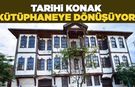Gerze’nin Tarihi Yakupağa Konağı Kütüphaneye Dönüşüyor