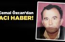 Eski esnaf ve müteahhit Cemal Özcan vefat etti