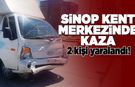 Sinop’ta kamyonet ile otomobil çarpıştı