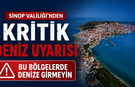 Valilik uyardı! “Bu bölgelerde denize girmeyin!”