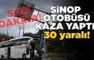 Sinop otobüsü kaza yaptı: 30 yaralı!