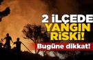 Sinop’un 2 ilçesine kritik “yangın” uyarısı!