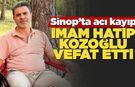 İmam-Hatip Ahmet Kozoğlu hayatını kaybetti
