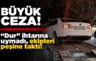 Sinop’ta polisten kaçan sürücüye büyük ceza!