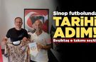 Sinop futbolu için tarihi adım: Beşiktaş’ın pilot takımı Sinop’tan!