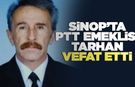 Sinop PTT'den emekli Tarhan vefat etti