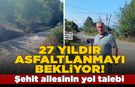 Sinoplu şehit ailesinin 27 yıllık yol talebi!