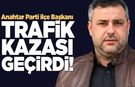 İlçe Başkanı Mehmet Baş kaza geçirdi!
