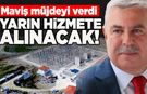 İlçede yıllardır beklenen yatırım yarın hizmete giriyor