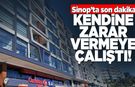 Sinop’ta bir şahıs kendine zarar vermeye çalıştı