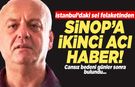İstanbul’daki sel felaketinden Sinop'a ikinci acı haber!