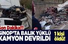Sinop'ta balık yüklü kamyon devrildi: 1 ölü!