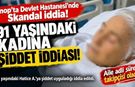 Sinop’ta Hastanede Şiddet İddiası: 91 Yaşındaki Kadının Ailesi Şikâyetçi