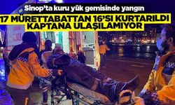 Sinop açıklarında kuru yük gemisinde yangın: 16 mürettebat kurtarıldı