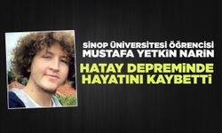 Sinop Üniversitesi öğrencisi depremde hayatını kaybetti