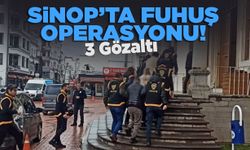 Sinop’ta fuhuş operasyonu: 3 gözaltı