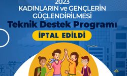 Kadınların ve gençlerin güçlendirilmesi teknik destek programı iptal edildi