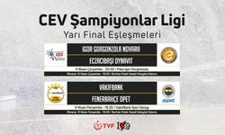 CEV Şampiyonlar Ligi’nde yarı final programı belli oldu