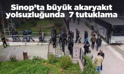 Boyabat’ta akaryakıt yolsuzluğu 7 tutuklama