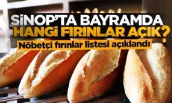 Sinop'ta bayramda açık olacak fırınlar belirlendi