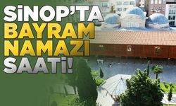 Sinop'ta bayram namazı saati açıklandı!