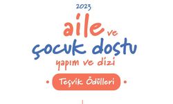 Çocuk ve aile dostu yapımlar ödüllendirilecek!